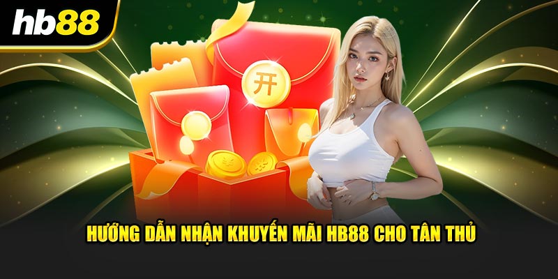 Cách nhận khuyến mãi HB88 